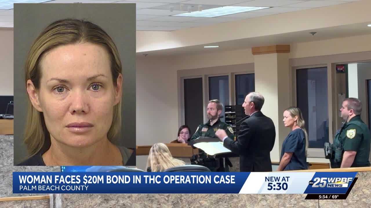 Woman accused in multi-million-dollar THC operation held on $20 million bond — WPBF West Palm Beach, Arlington Business news
